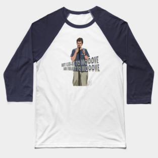 Dana Carvey: I like to MOVE Baseball T-Shirt