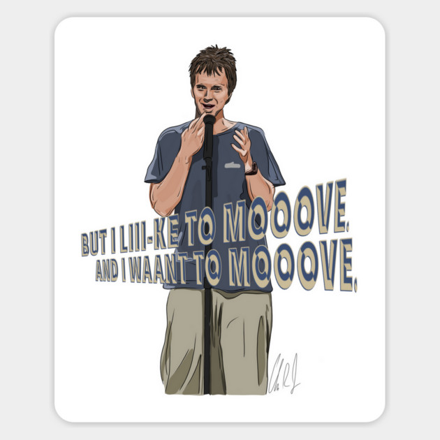Dana Carvey: I like to MOVE Magnet by 51Deesigns