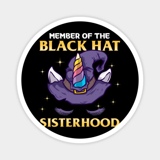 Member of the Black Hat Sisterhood Halloween Witch Unicorn Gift Magnet by creative