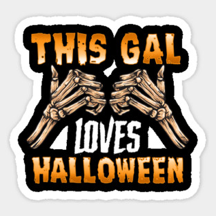 This gal loves Halloween Skeleton Funny Trick or Treat Sticker