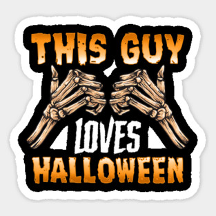 This guy loves Halloween Skeleton Funny Trick or Treat Magnet