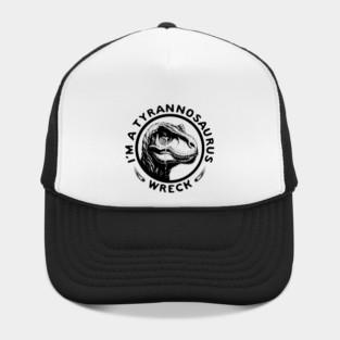 I'm a Tyrannosaurus Wreck Circle Hat