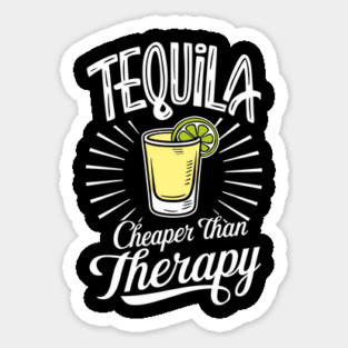Tequila Cheaper Than Therapy Funny Drinking Magnet