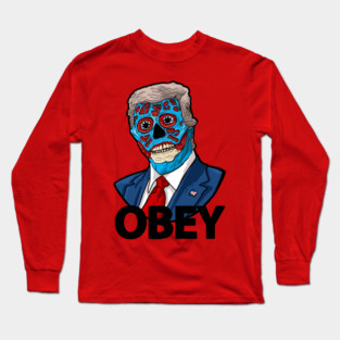 They Live Trump Long Sleeve T-Shirt