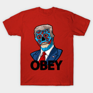They Live Trump T-Shirt