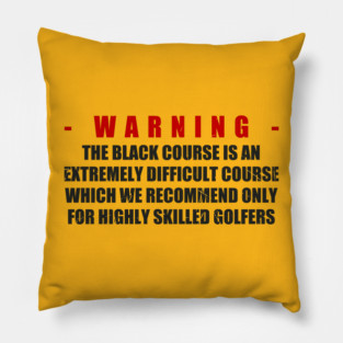 Bethpage Black Warning funny-golf Pillow
