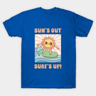 Cute Sun Surfing On Surfboard Suns Out Surfs Up T-Shirt