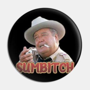 Smokey And The Bandit - Sumbitch Pin