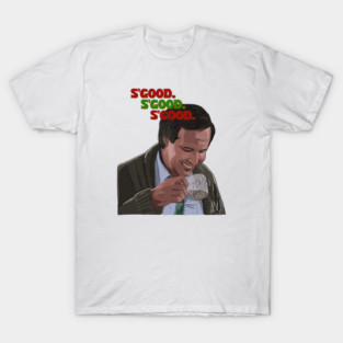 Christmas Vacation: S'good T-Shirt