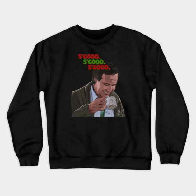 Christmas Vacation: S'good Crewneck Sweatshirt by 51Deesigns