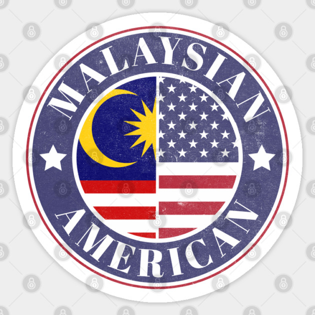 Proud Malaysian-American Badge - Malaysia Flag Sticker by Yesteeyear