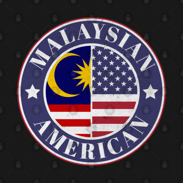 Proud Malaysian-American Badge - Malaysia Flag by Yesteeyear
