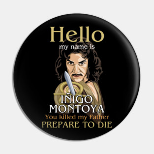 Hello Inigo Montoya Pin