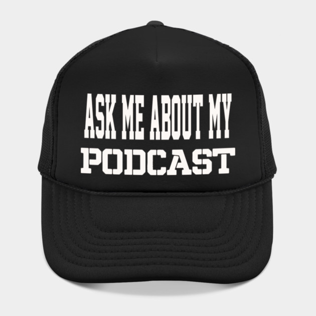 THE BS- ASK ME ABOUT MY PODCAST by BPX (Bailey Podcast XChange) Merch
