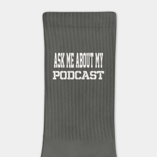 THE BS- ASK ME ABOUT MY PODCAST by BPX (Bailey Podcast XChange) Merch