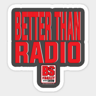 THE BS - BETTER THAN RADIO Magnet