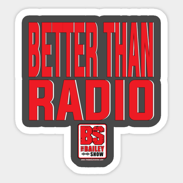 THE BS - BETTER THAN RADIO Magnet by BPX (Bailey Podcast XChange) Merch
