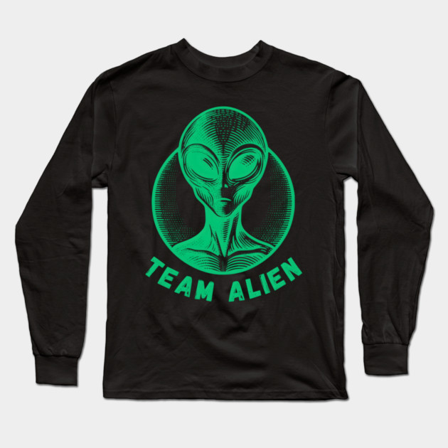 Team Alien - Extraterrestrial Enthusiast Long Sleeve T-Shirt by MakerMind8.2