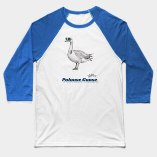 Poloose Goose Baseball T-Shirt