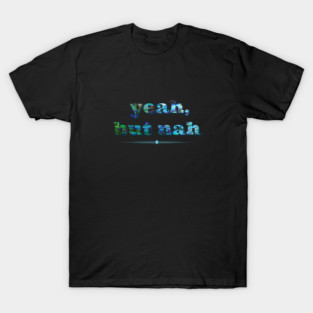 YEAH, BUT NAH PAUA KIWI T-Shirt