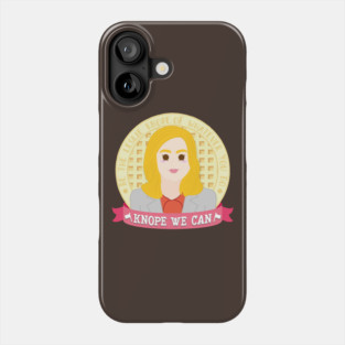 Knope We Can Phone Case