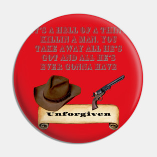 Unforgiven Movie Quotes Pin