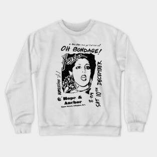 X-Ray Spex † Oh Bondage Up Yours! Crewneck Sweatshirt