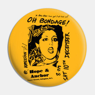 X-Ray Spex † Oh Bondage Up Yours! Pin