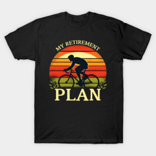 Retirement Plan Cycling Enthusiast Dad T-Shirt