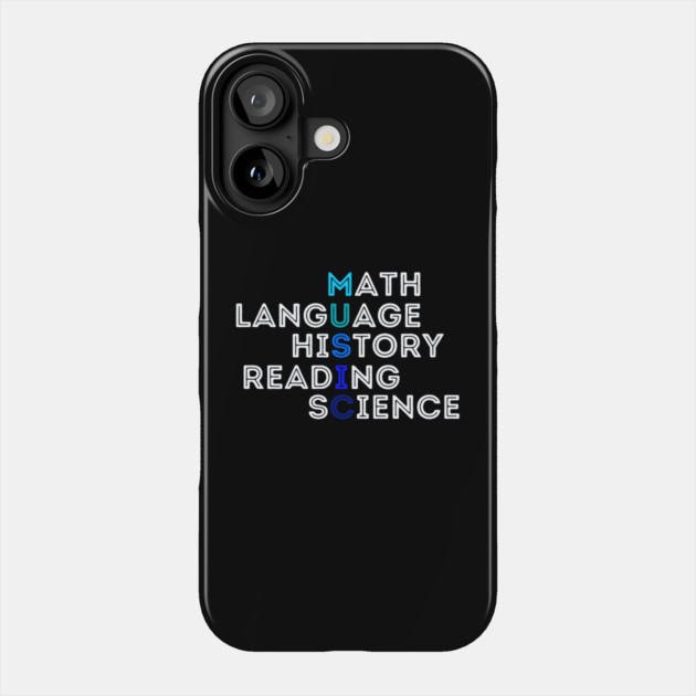 'Music' Math Language History Reading Science Phone Case by MakerMind8.2