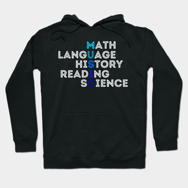 'Music' Math Language History Reading Science Hoodie by MakerMind8.2