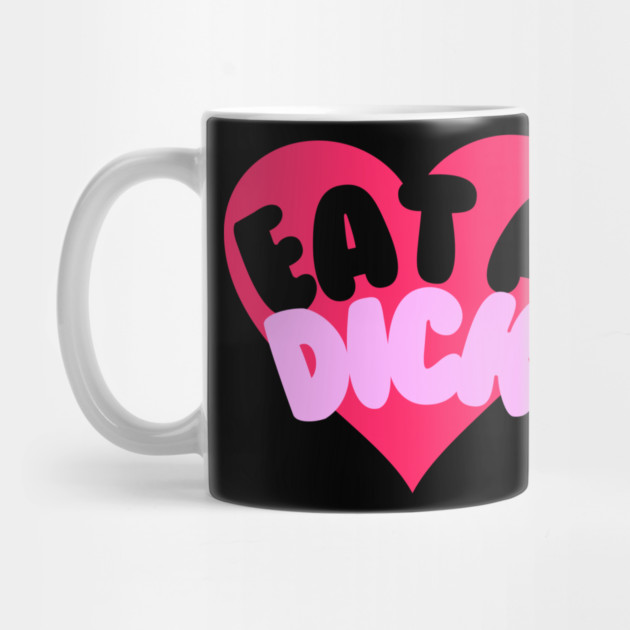 Eat A Dick by casualteesinc