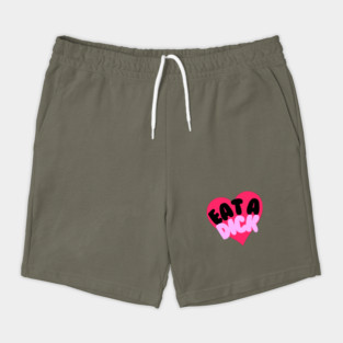 Eat A Dick Shorts
