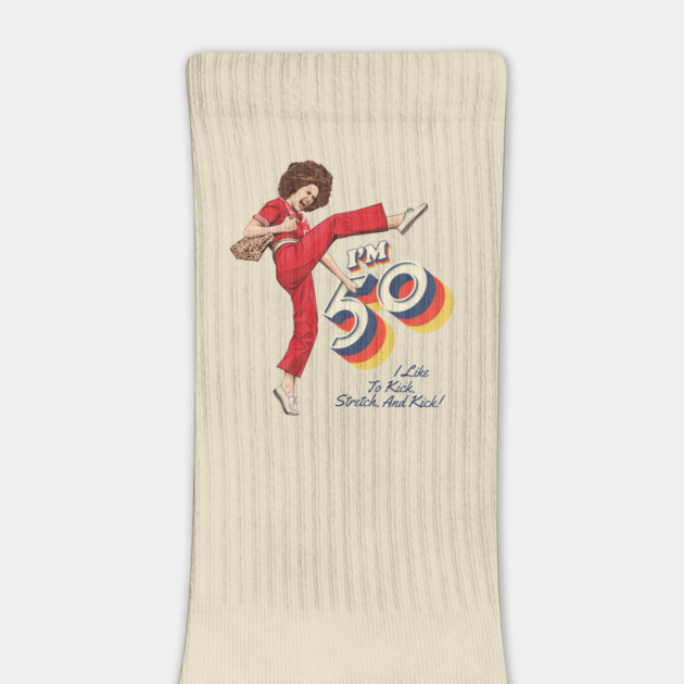 Sally Omalley, I'm 50 i like to kick, streth, and kick! by VIQRYMOODUTO