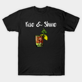 Rise and Shine Bloody Mary T-Shirt