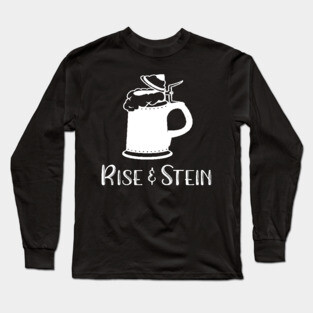 Rise and Stein Long Sleeve T-Shirt