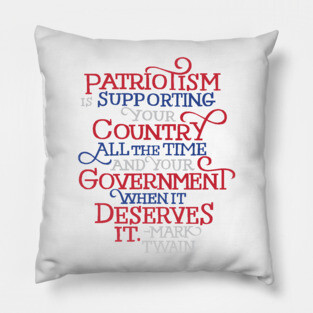 Patriotism by Mark Twain Pillow