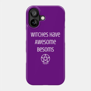 Witches Have Awesome Besoms Cheeky Witch® Phone Case