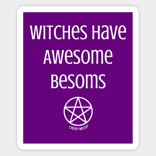 Witches Have Awesome Besoms Cheeky Witch® Sticker by Cheeky Witch