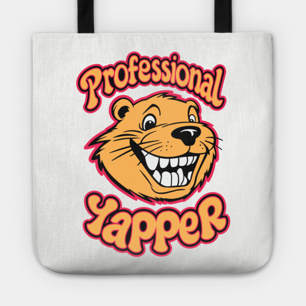 Professional Yapper Funny Extrovert Chatterbox Tote by Anticorporati