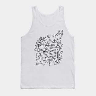 'Refugees Welcome Always' Refugee Care Awareness Shirt Tank Top