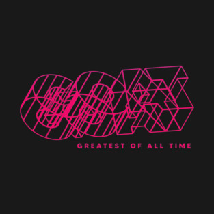 GREATEST OF ALL TIME T-Shirt