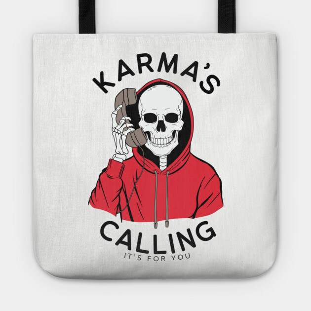 Karma's Calling It's For You Sarcasm Tote by Anticorporati