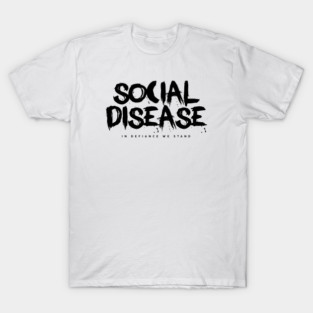 Social Disease T-Shirt
