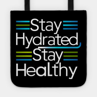 Stay Hydrated, Stay Healthy Tote