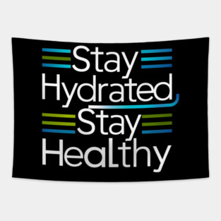 Stay Hydrated, Stay Healthy Tapestry