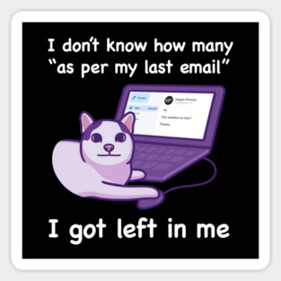 As Per My Last Email (White Text) Sticker