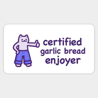 Certified Garlic Bread Enjoyer (Dark Text) Sticker