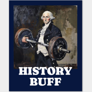 History Buff - George Washington Posters and Art