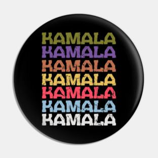 KAMALA KAMALA KAMALA Pin